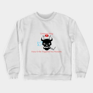 Your The Peasant and I'm the KIng Crewneck Sweatshirt